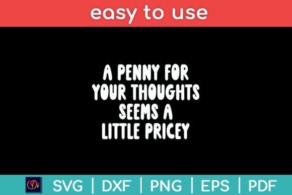 A Penny for Your Thoughts Sarcastic Graphics