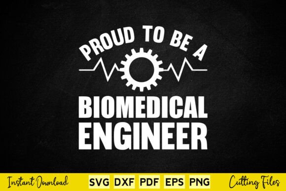 Biomedical Engineering It’s Kind of a Graphic for Crafts
