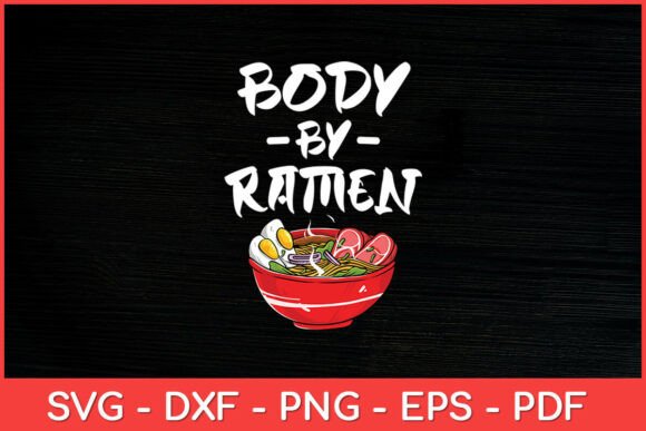 Body by Ramen Japanese Noodle Lover Svg Review
