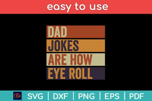 Dad Jokes Are How Eye Roll Daddy Pun Graphics