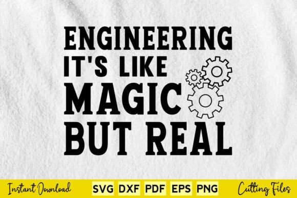 Free Engineering It s Like Magic Graphics for Crafts