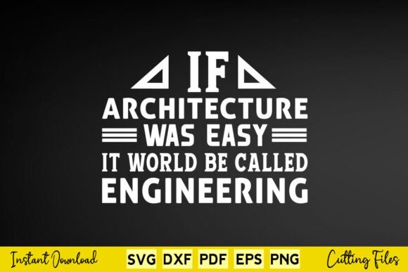 Free If Architecture Was Easy It Would Graphics for Crafts