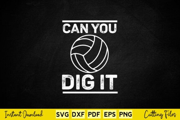 Fun Volleyball Can You Dig It Graphics for Local Crafts