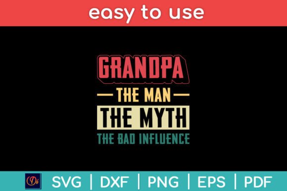 Grandpa the Man the Myth the Bad