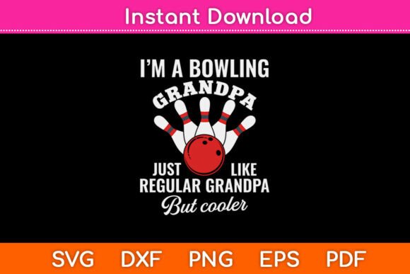 I’m a Bowling Grandpa Embroidery Design