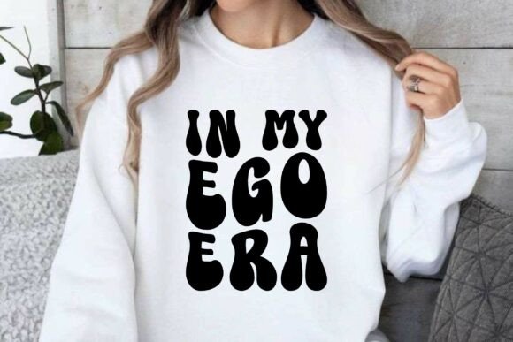 In My Ego Era Svg for Crafts and Graphics