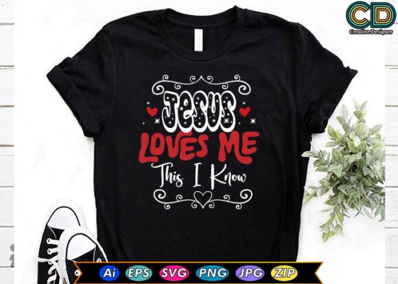 JESUS LOVES ME THIS I KNOW Valentine Graphics for Crafts