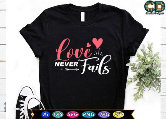 LOVE NEVER FAILS Graphics for Crafts