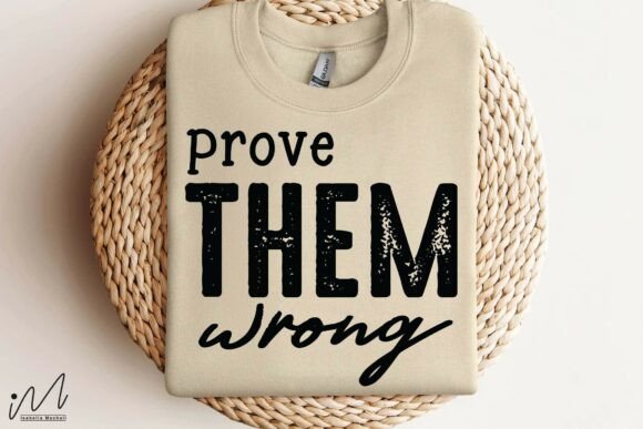 Prove Them Wrong SVG: A Bold Graphic for Crafts and Content Publishing