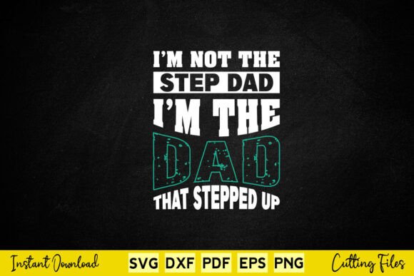 Step Dad Graphic for Crafts and Branding
