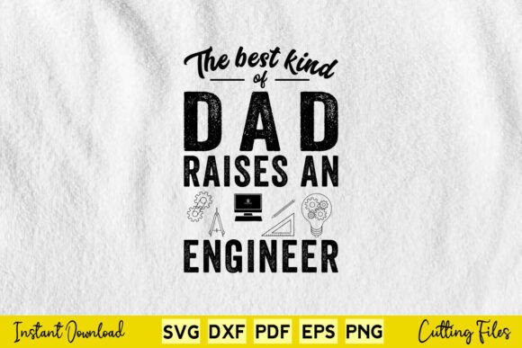 The Best Kind of Dad Raises an Engineer