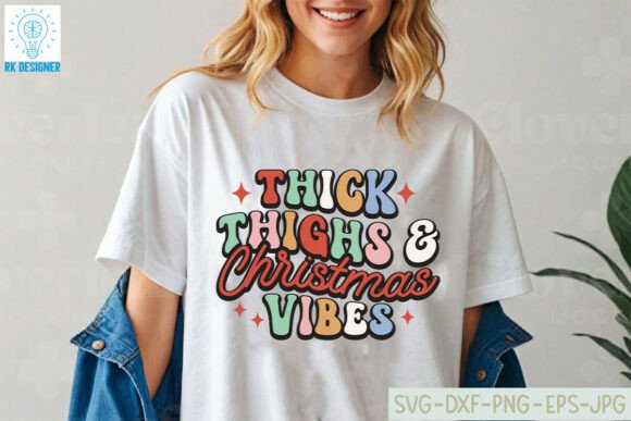 Thick Thighs and Christmas Vibes Funny Graphics for Crafts