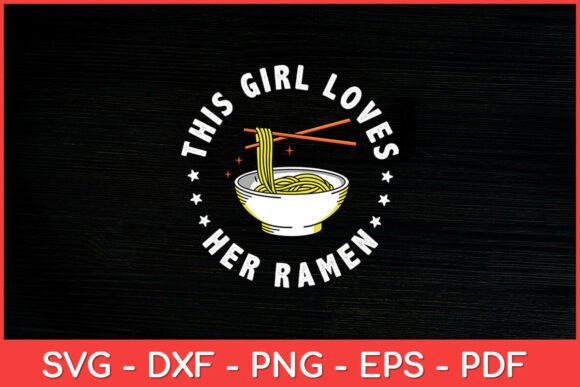This Girl Loves Her Ramen Asian Noodle Graphics